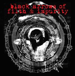 Black Arrows of Filth and Impurity